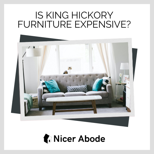 is king hickory furniture expensive?