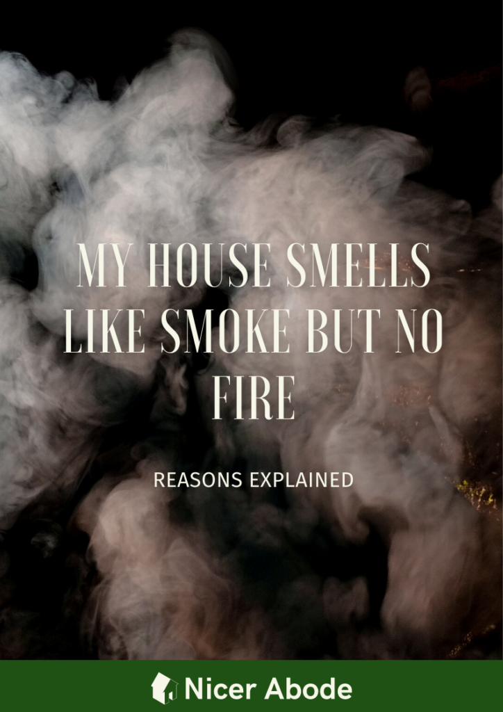 house smells like smoke but no fire