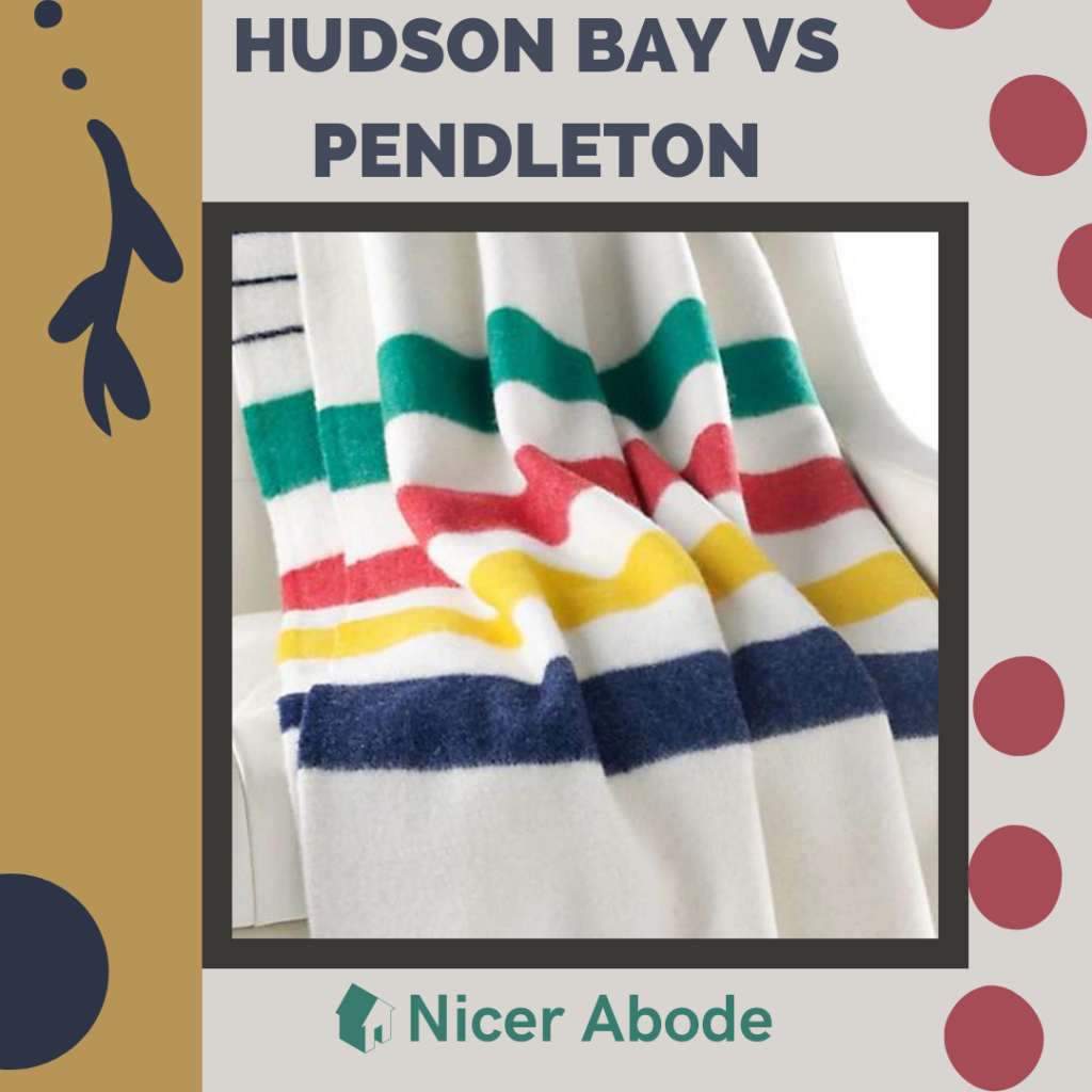 hudson bay blanket vs pendleton