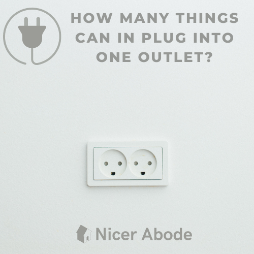 How Many Things Can I Plug Into One Outlet?
