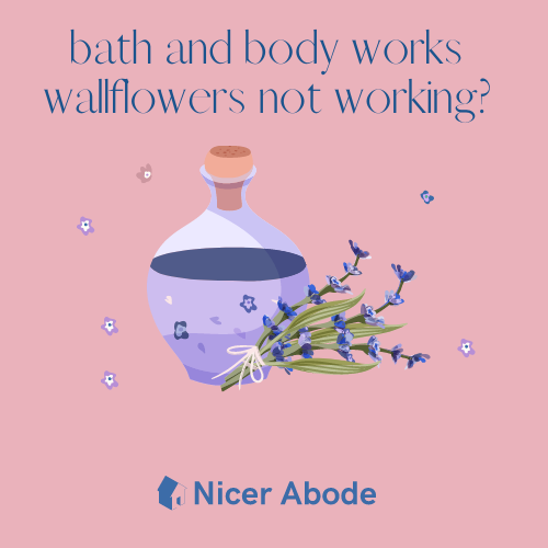 bath and body works wallflowers not working or smelling