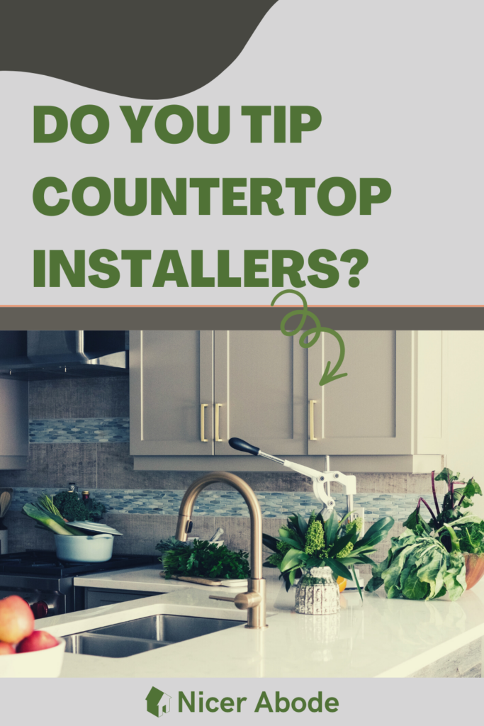 do you tip countertop installers