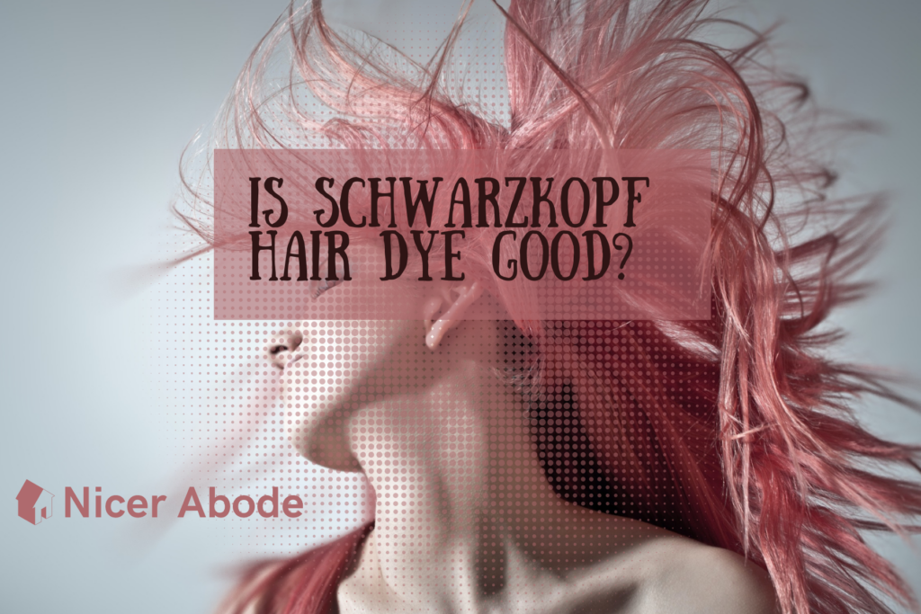 is-schwarzkopf-hair-dye-good