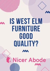 Is-west-elm-furniture-good-quality