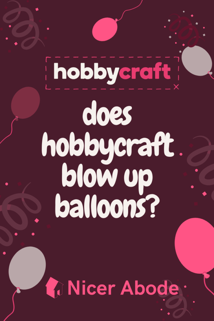 does hobbycraft blow up balloons
