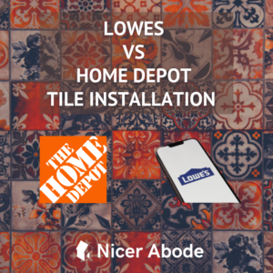 lowes-vs-home-depot-tile-installation-