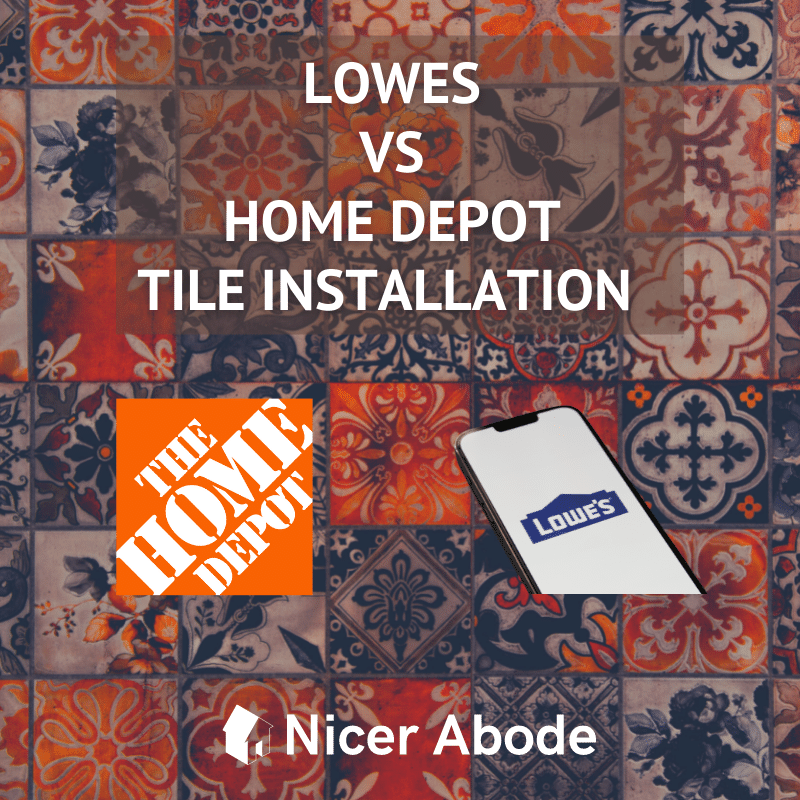 lowes vs home depot tile installation