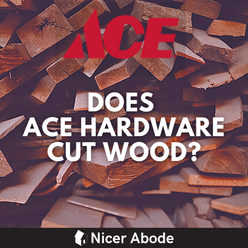 does ace hardware cut wood
