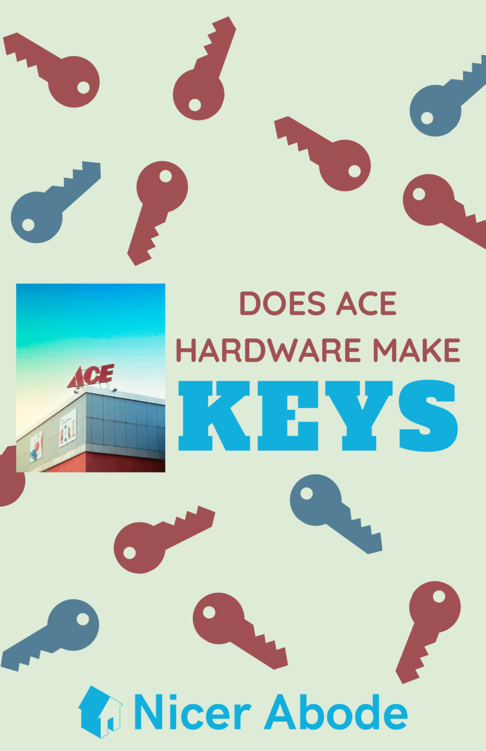 Does Ace Hardware Make Keys? Sort Out All Your 'Key' Issues / Nicer Abode